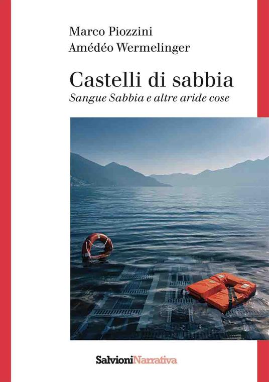 Sabbie del passato. Sangue sabbia e altre aride cose - Marco Piozzini,Amédéo Wermelinger - copertina