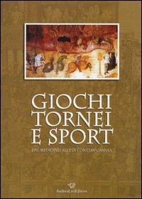 Giochi, tornei e sport dal Medioevo all'età contemporanea - copertina