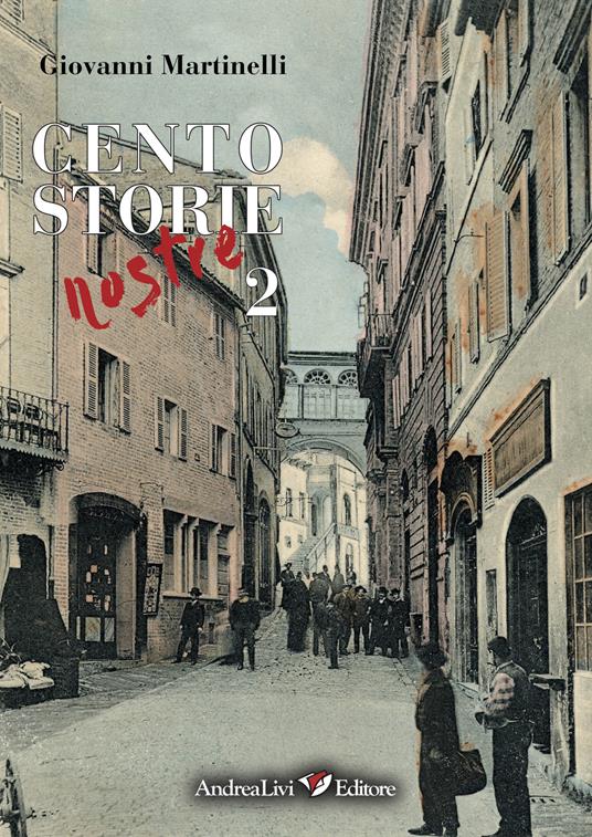 Cento storie nostre. Vol. 2 - Giovanni Martinelli - copertina