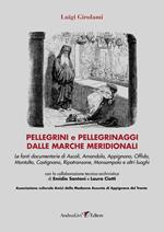 Pellegrini e pellegrinaggi dalle Marche meridionali