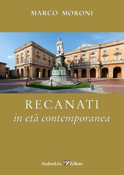 Recanati in età contemporanea - Marco Moroni - copertina