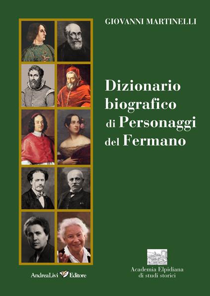 Dizionario biografico di personaggi del fermano - Giovanni Martinelli - copertina