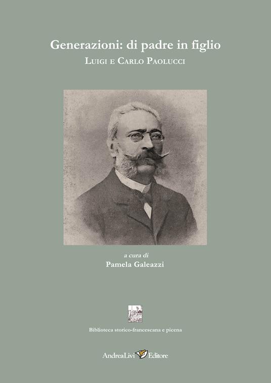 Generazioni: di padre in figlio Luigi e Carlo Paolucci - copertina