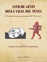 Antiche genti della valle del Tenna. Il Fermano in epoca preromana (IX-VI sec. a.C.)