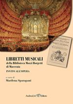 Libretti musicali della Biblioteca Mozzi Borgetti di Macerata. Invito all'opera