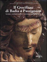 Il crocifisso di Badia a Passignano. Tecnica, conservazione e considerazioni critiche - copertina