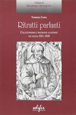 Ritratti parlanti. Collezionismo e biografie illustrate nei secoli XVI e XVII