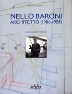 Nello Baroni. Architetto (1906-1958). Inventario dell'archivio