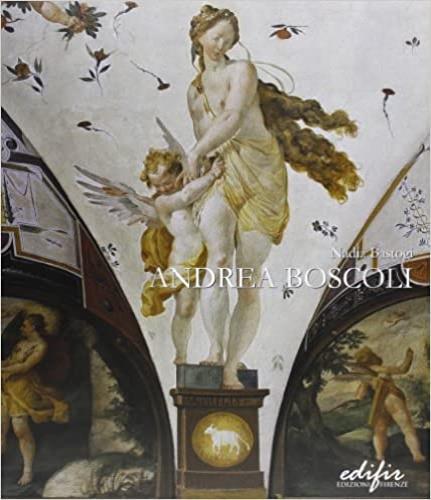 Andrea Boscoli. Pittore e disegnatore fiorentino tra la Toscana e le Marche (Firenze 1565 c.a.-Roma 1608) - Nadia Bastogi - copertina