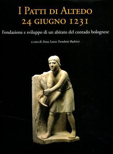 I patti di Altedo, 24 giugno 1231. Fondazione e sviluppo di un abitato del contado bolognese - 2