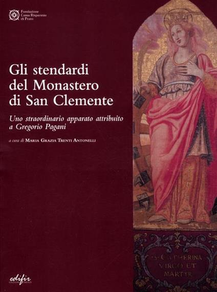 Gli Stendardi del Monastero di San Clemente. Uno straordinario apparato attribuito a Gregorio Pagani - copertina