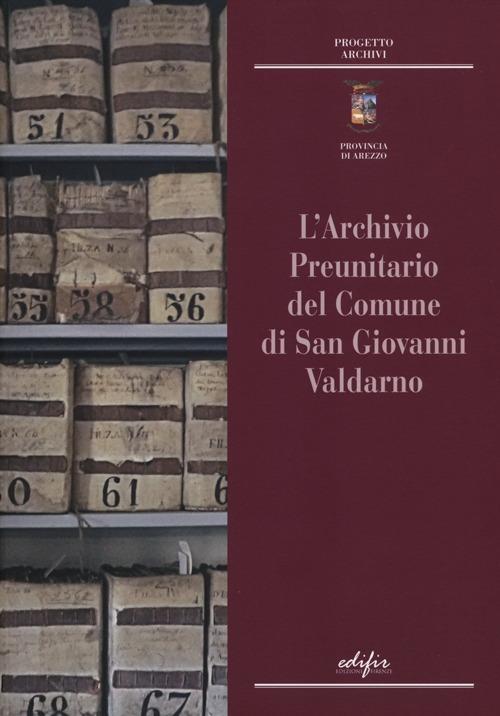 L'archivio preunitario di San Giovanni Valdarno - copertina