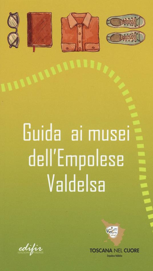 Guida ai musei dell'Empolese Valdelsa - Roberta Barzanti - copertina