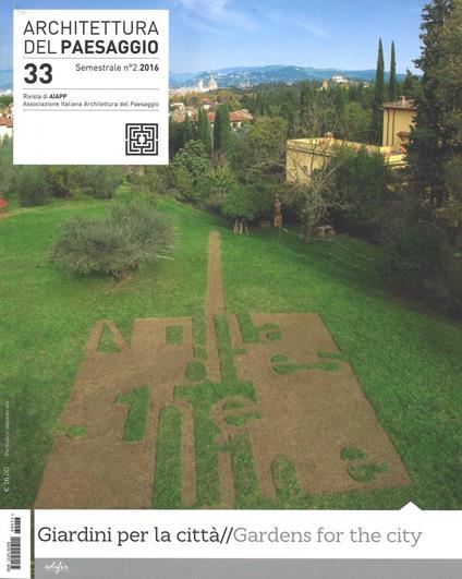 Architettura del paesaggio. Rivista semestrale dell'AIAPP Associazione Italiana di Architettura del Paesaggio. Ediz. multilingue. Vol. 33 - Anna Lambertini - copertina
