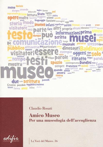 Amico museo. Per una museologia dell'accoglienza - Claudio Rosati - copertina