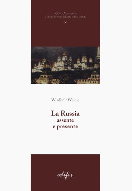 La Russia assente e presente - Wladimir Weidlé - copertina