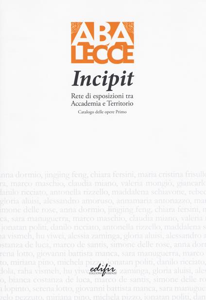 Incipit. Rete di esposizioni tra Accademia e territorio. Ediz. a colori - copertina