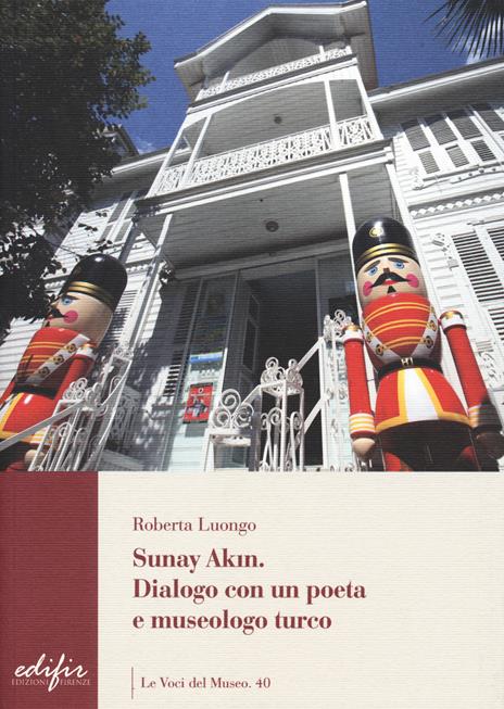 Sunay Akin. Dialogo con un poeta e museologo turco - Roberta Luongo - copertina