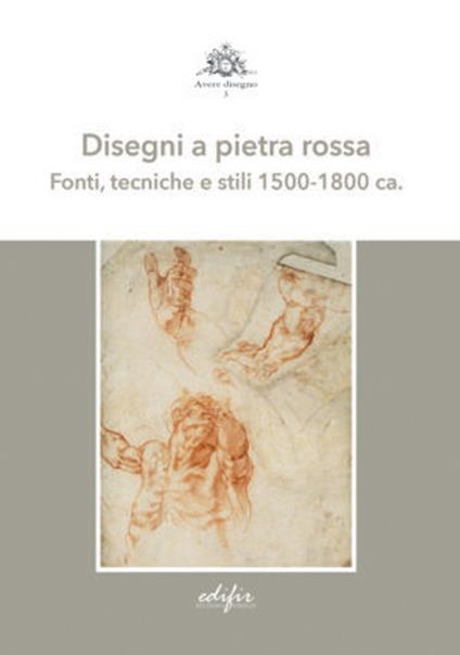 Disegni a pietra rossa. Fonti, tecniche e stili 1500-1800 ca.. Ediz. a colori - copertina