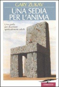 Una sedia per l'anima - Gary Zukav - copertina