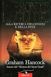 Impronte degli dei. Alla ricerca dell'inizio e della fine - Graham Hancock - copertina