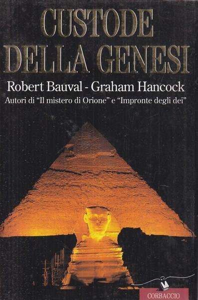 Custode della genesi - Robert Bauval,Graham Hancock - copertina