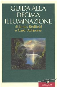 Guida alla decima illuminazione - James Redfield,Carol Adrienne - copertina