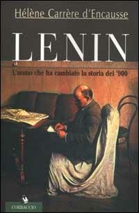 Lenin. L'uomo che ha cambiato la storia del '900 - Hélèn Carrère d'Encausse - copertina