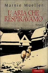 L'aria che respiravamo - Marnie Mueller - copertina