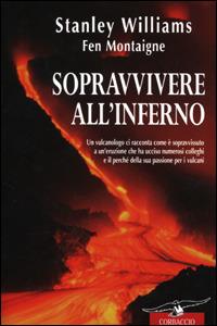Sopravvivere all'inferno - Stanley Williams,Fen Montaigne - copertina