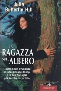 La ragazza sull'albero - Julia Butterfly Hill - copertina