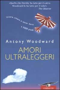 Amori ultraleggeri - Antony Woodward - copertina