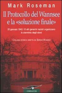 Il protocollo di Wannsee e la «soluzione finale» - Mark Roseman - copertina