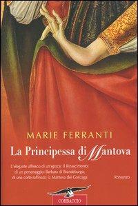 La principessa di Mantova - Marie Ferranti - copertina