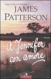A Jennifer con amore - James Patterson - copertina