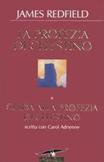 La profezia di Celestino-Guida alla profezia di Celestino