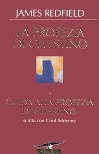 La profezia di Celestino-Guida alla profezia di Celestino - James Redfield,Carol Adrienne - copertina