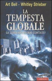 La tempesta globale - Art Bell,Whitley Strieber - copertina