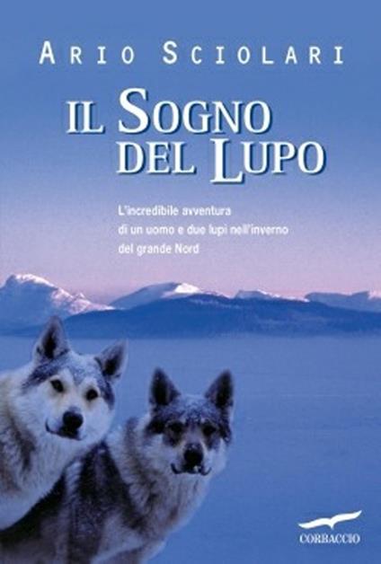 Il sogno del lupo - Ario Sciolari - copertina