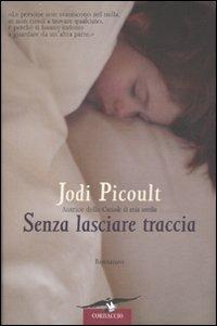 Senza lasciare traccia - Jodi Picoult - copertina
