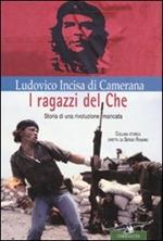 I ragazzi del Che. Storia di una rivoluzione mancata