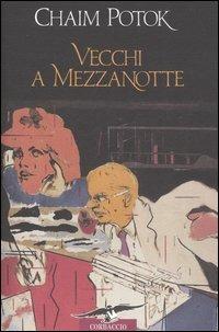 Vecchi a mezzanotte - Chaim Potok - copertina