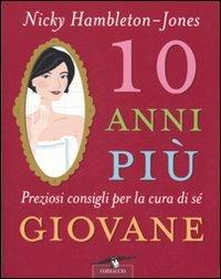Dieci anni più giovane - Nicky Hambleton-Jones - copertina