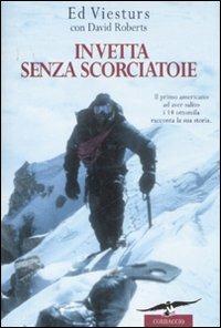 In vetta senza scorciatoie - Ed Viesturs,David Roberts - copertina