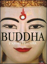 Buddha. L'anima dell'Asia - Martina Darga - copertina