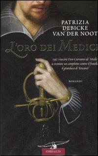 L' oro dei Medici - Patrizia Debicke Van der Noot - copertina