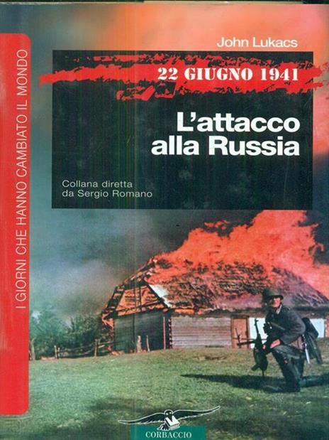 22 giugno 1941. L'attacco alla Russia - John Lukács - 5