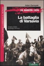 16 agosto 1920. La battaglia di Varsavia