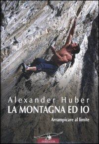 La montagna ed io - Alexander Huber - copertina