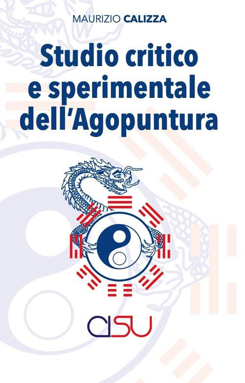 Studio critico e sperimentale dell'agopuntura - Maurizio Calizza - copertina
